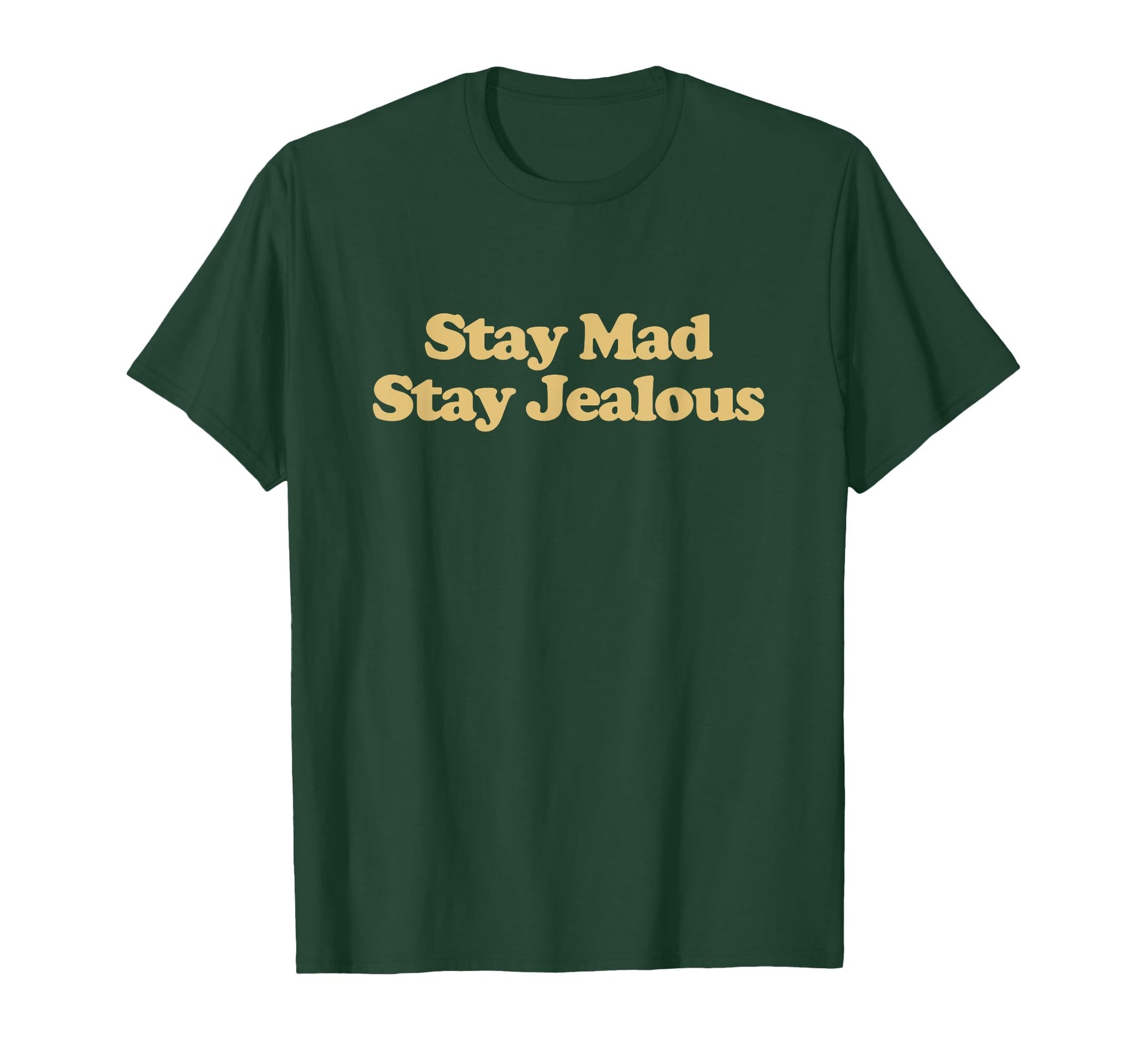 Stay Mad Stay Jealous Y2K Aesthetic T-Shirt - Unique Graphic for Adults - T-Shirt, Sweatshirt, Hoodie