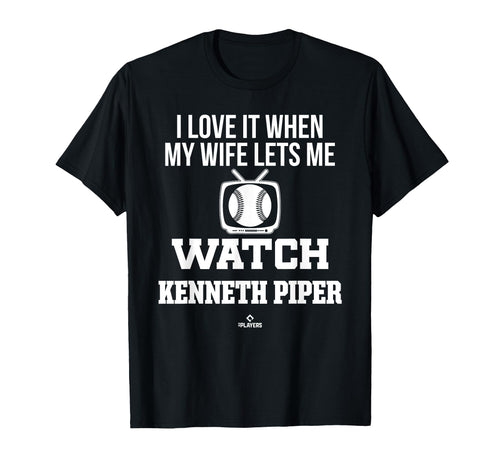 My Wife Lets Me Watch Kenneth Piper T-Shirt - Graphic Print Men Women - T-Shirt, Sweatshirt, Hoodie