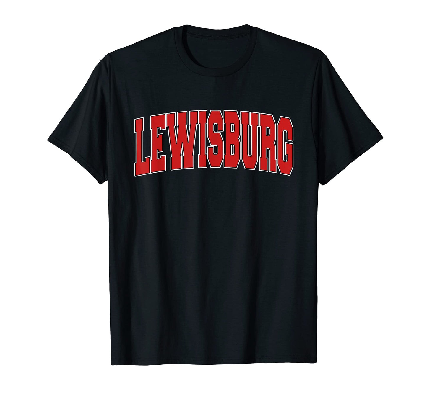 Lewisburg Pa Pennsylvania Varsity Usa T-Shirt - Streetwear Style Unisex - T-Shirt, Sweatshirt, Hoodie
