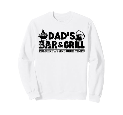 Dads Bar Grill Bbq Beer Father Sweatshirt - Trendy Graphic Men Women - T-Shirt, Sweatshirt, Hoodie