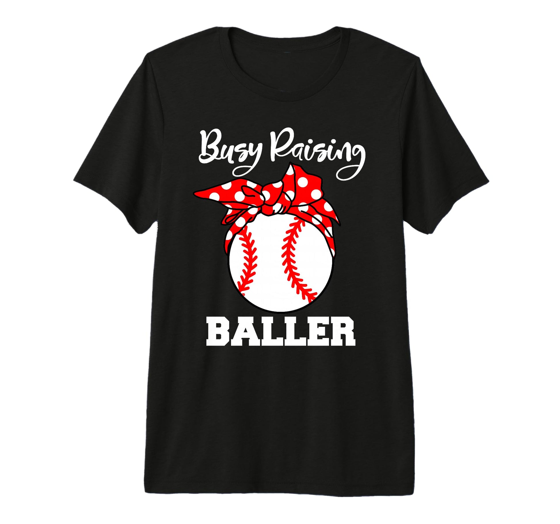 Busy Raising Baller Funny Baseball Mom T-Shirt - Graphic Print for Adults - T-Shirt, Sweatshirt, Hoodie