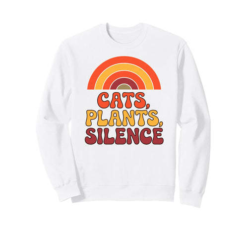 Cats Plants Silence Funny 70S Rainbow Sweatshirt - Streetwear Style Unisex - T-Shirt, Sweatshirt, Hoodie