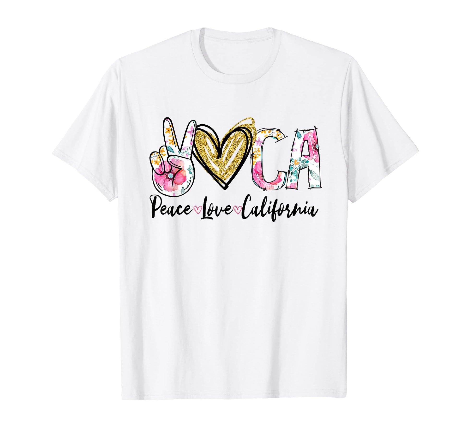 Peace Love California Floral T-Shirt - Custom Art Print Men Women - T-Shirt, Sweatshirt, Hoodie