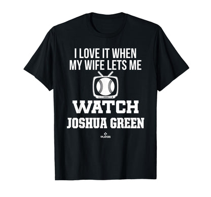 My Wife Lets Me Watch Joshua Green T-Shirt - Minimalist Print Men Women - T-Shirt, Sweatshirt, Hoodie