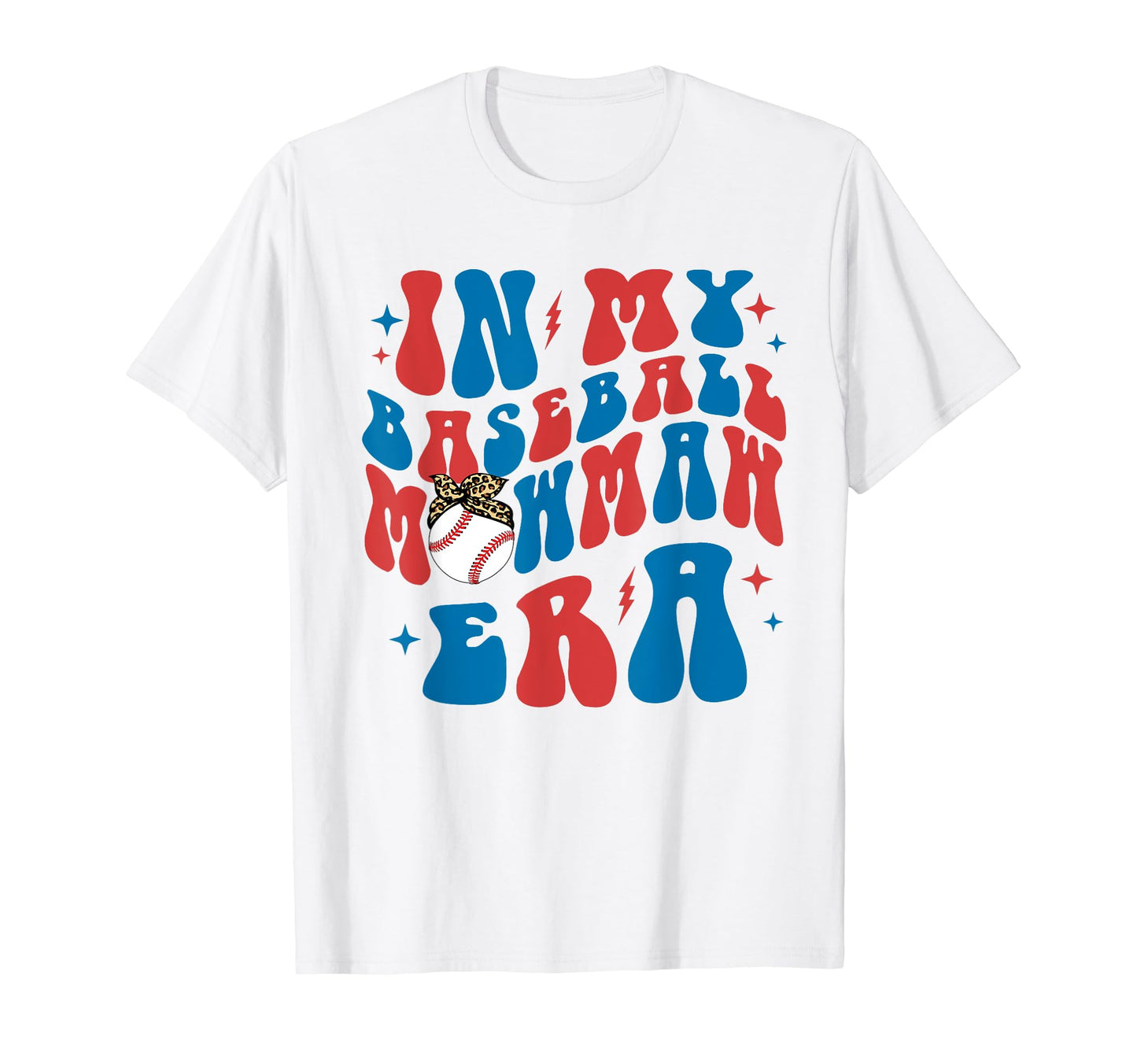 My Baseball Mawmaw Era Groovy Mothers T-Shirt - Unique Graphic Men Women - T-Shirt, Sweatshirt, Hoodie