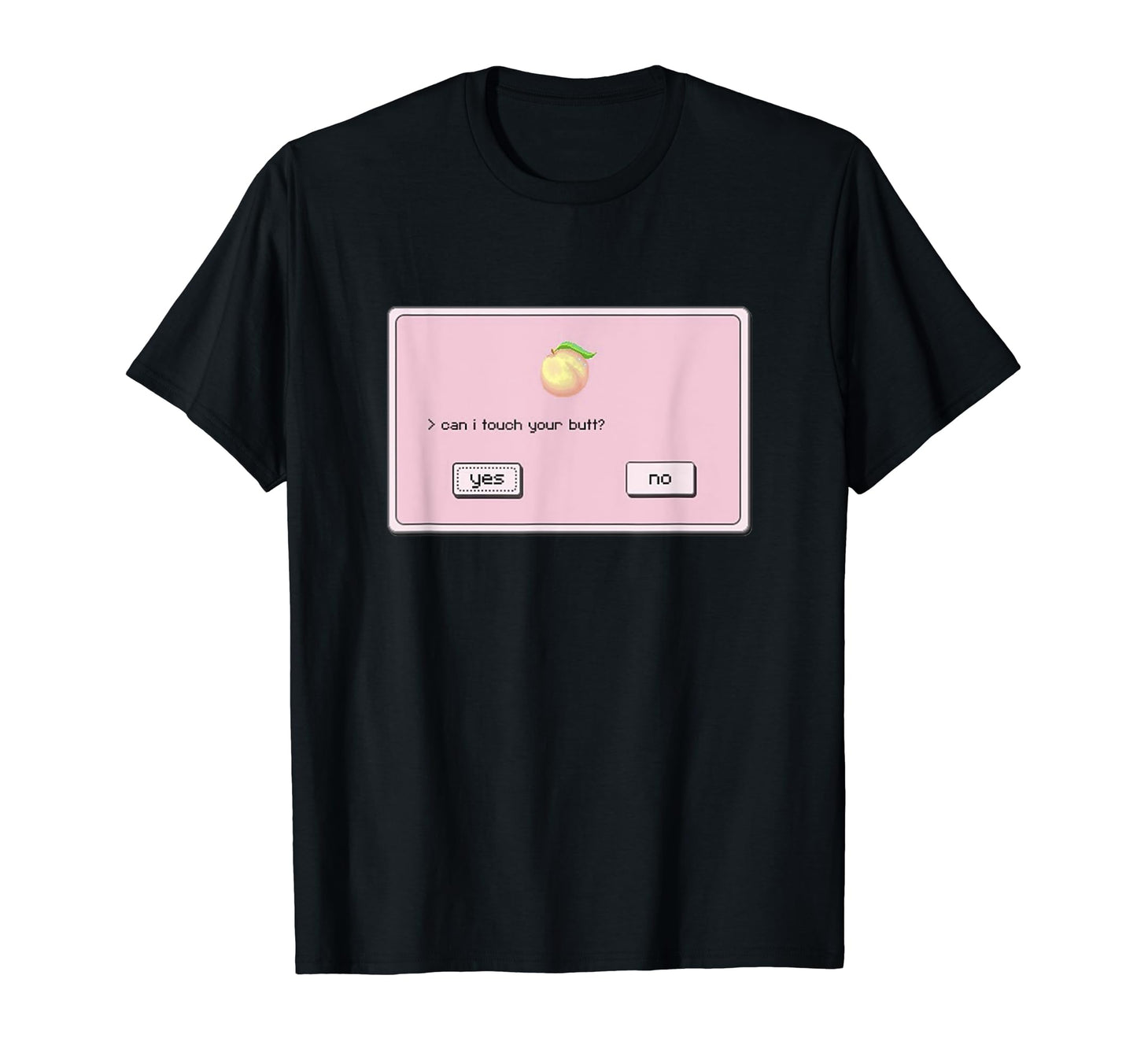 Can I Touch Your Butt Aesthetic T-Shirt - Graphic Print for Adults - T-Shirt, Sweatshirt, Hoodie