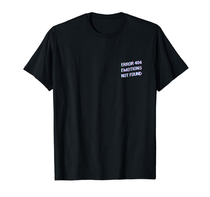 Sad Error 404 Emotions Not Found Vaporwave T-Shirt - Trendy Graphic Unisex - T-Shirt, Sweatshirt, Hoodie