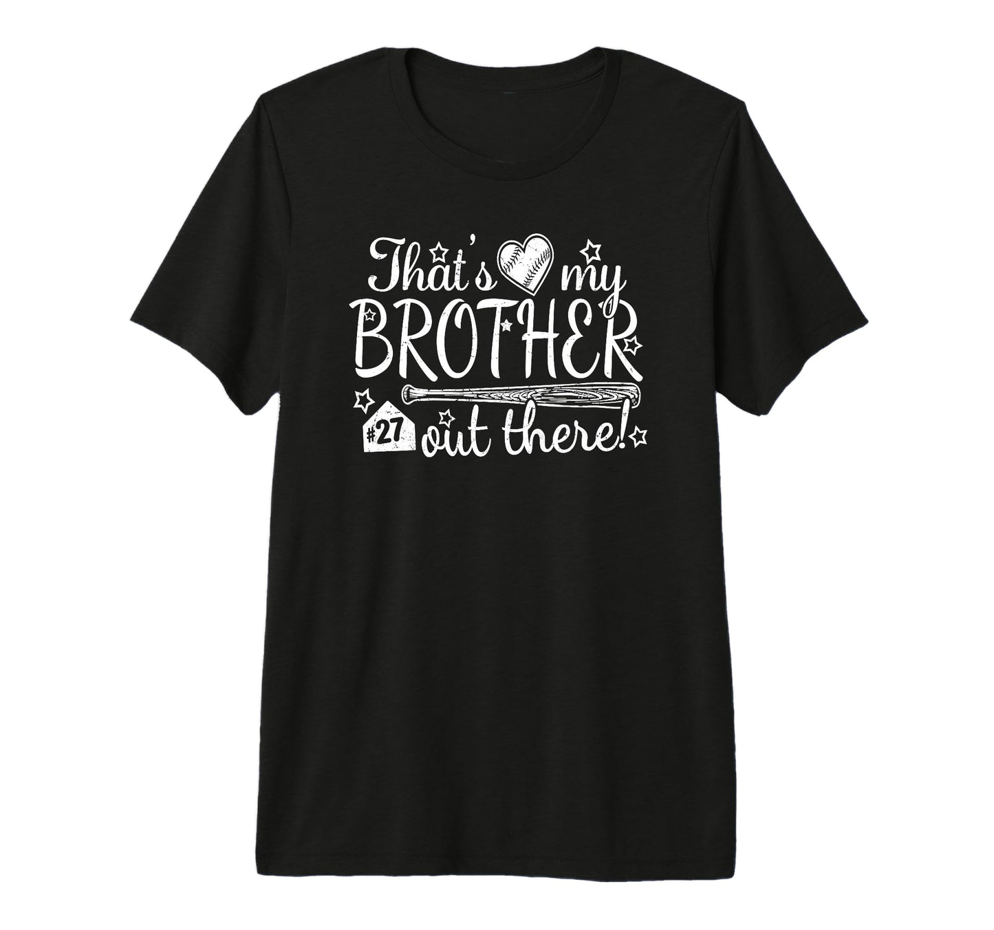 Thats My Brother Out There 27 Biggest T-Shirt - Unique Graphic Men Women - T-Shirt, Sweatshirt, Hoodie