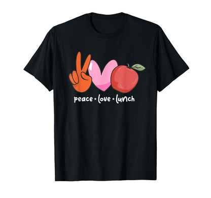 Peace Love Lunch Cafeteria Crew Funny T-Shirt - Fun Novelty Design Unisex - T-Shirt, Sweatshirt, Hoodie