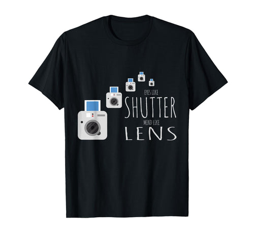 Eyes Like Shutter Mind Like Lens T-Shirt - Minimalist Print Men Women - T-Shirt, Sweatshirt, Hoodie