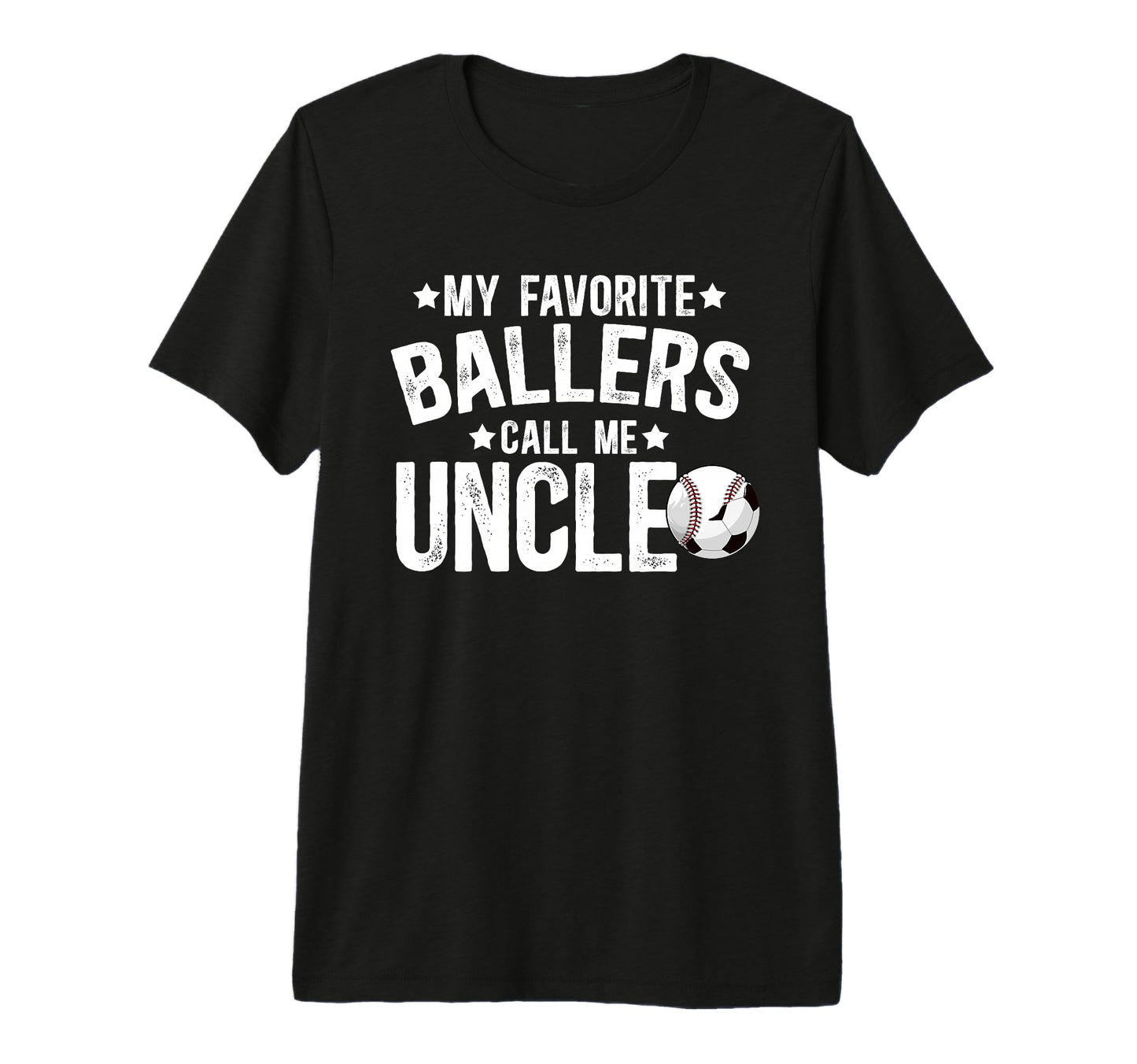 Mens My Favorite Ballers Call Me Uncle T-Shirt - Unique Graphic for Adults - T-Shirt, Sweatshirt, Hoodie