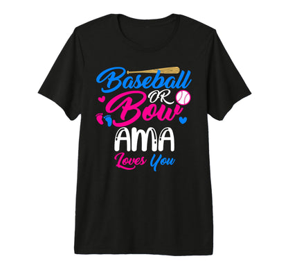Baseball Or Bow Ama Loves You T-Shirt - Casual Everyday Wear for Adults - T-Shirt, Sweatshirt, Hoodie