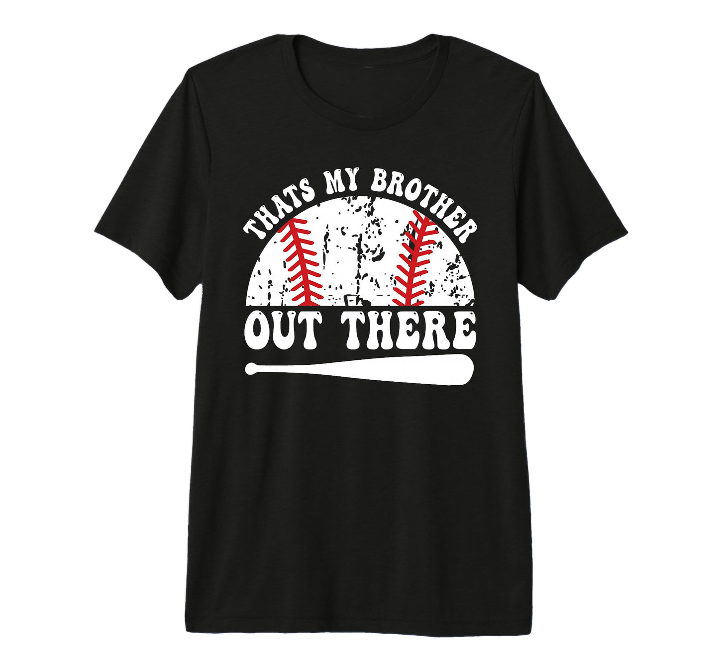 Thats Brother Out There Sister T-Shirt - Casual Everyday Wear for Adults - T-Shirt, Sweatshirt, Hoodie