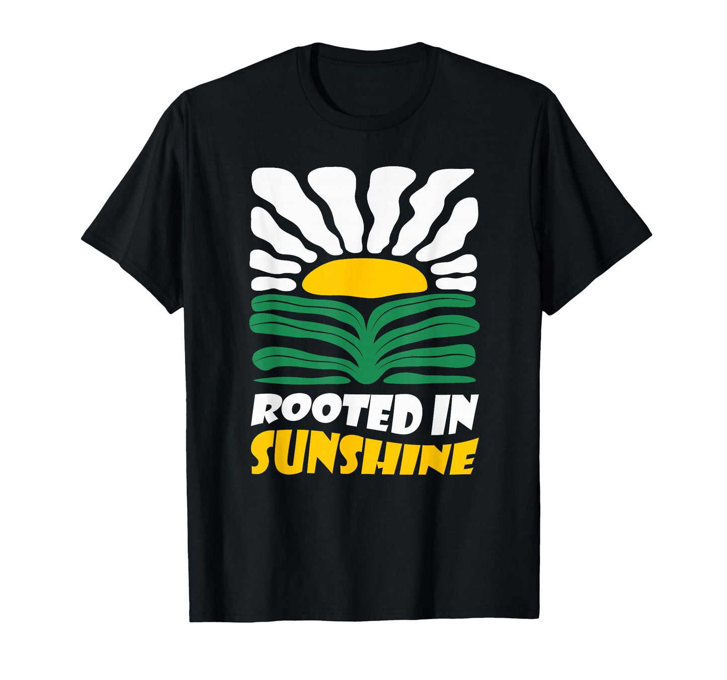 Boho Rooted Sunshine Summer Flower T-Shirt - Casual Everyday Wear Unisex - T-Shirt, Sweatshirt, Hoodie