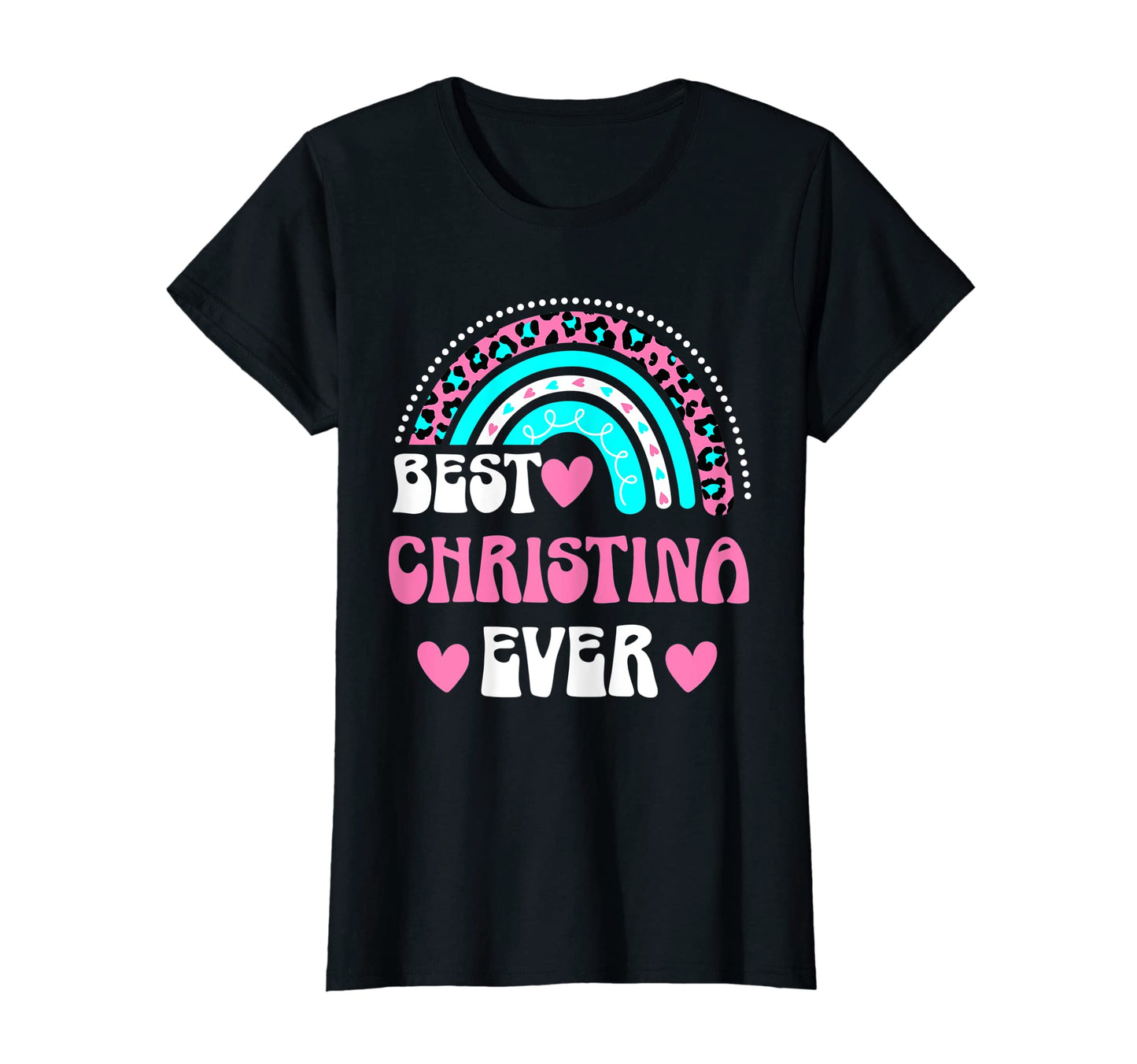 Best Christina Ever Personal Name T-Shirt - Custom Art Print Men Women - T-Shirt, Sweatshirt, Hoodie
