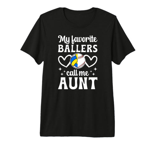 My Favorite Ballers Call Me Aunt T-Shirt - Unique Graphic Men Women - T-Shirt, Sweatshirt, Hoodie