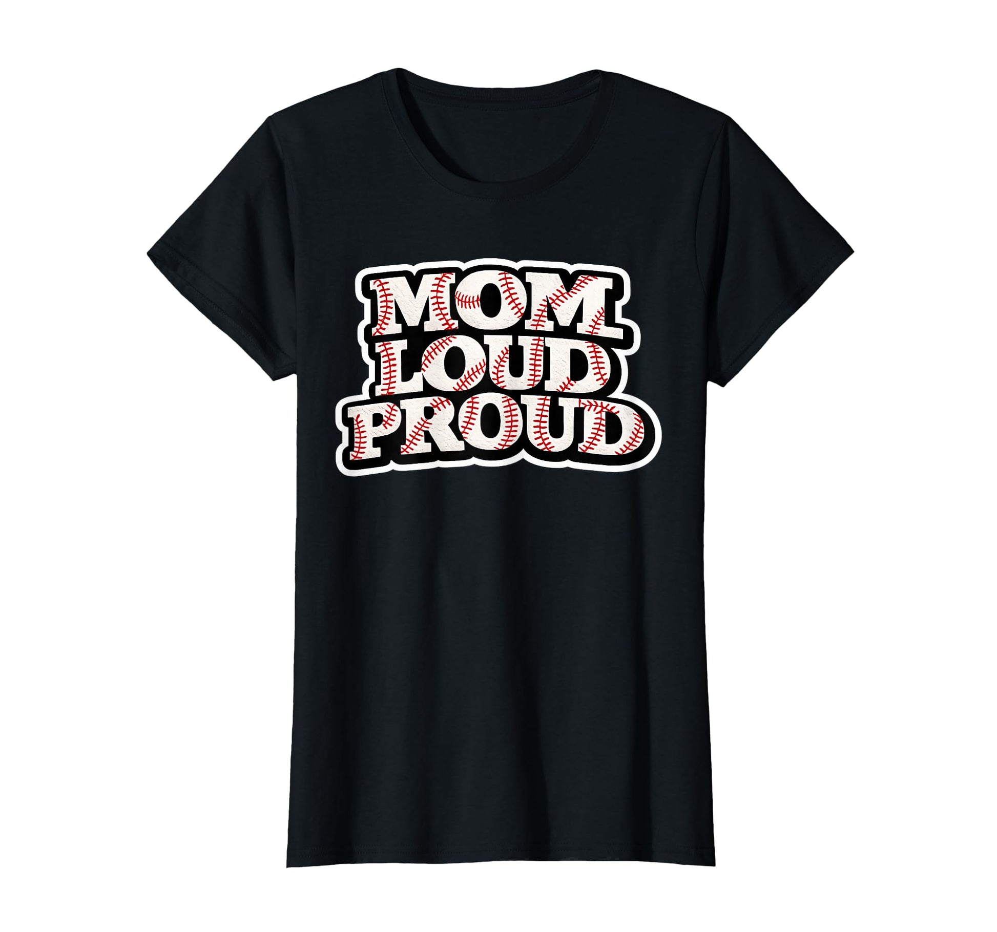 Baseball Mom Loud Proud Shirts Funny T-Shirt - Graphic Print for Adults - T-Shirt, Sweatshirt, Hoodie