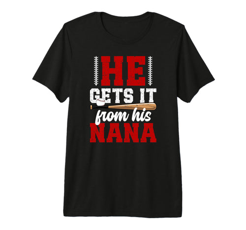 He Gets It From His Baseball Nana T-Shirt - Minimalist Print Men Women - T-Shirt, Sweatshirt, Hoodie