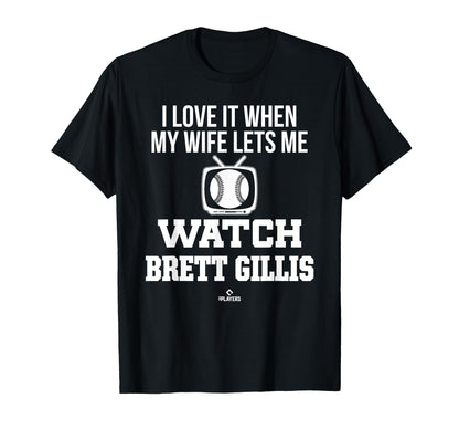 My Wife Lets Me Watch Brett Gillis T-Shirt - Streetwear Style Men Women - T-Shirt, Sweatshirt, Hoodie