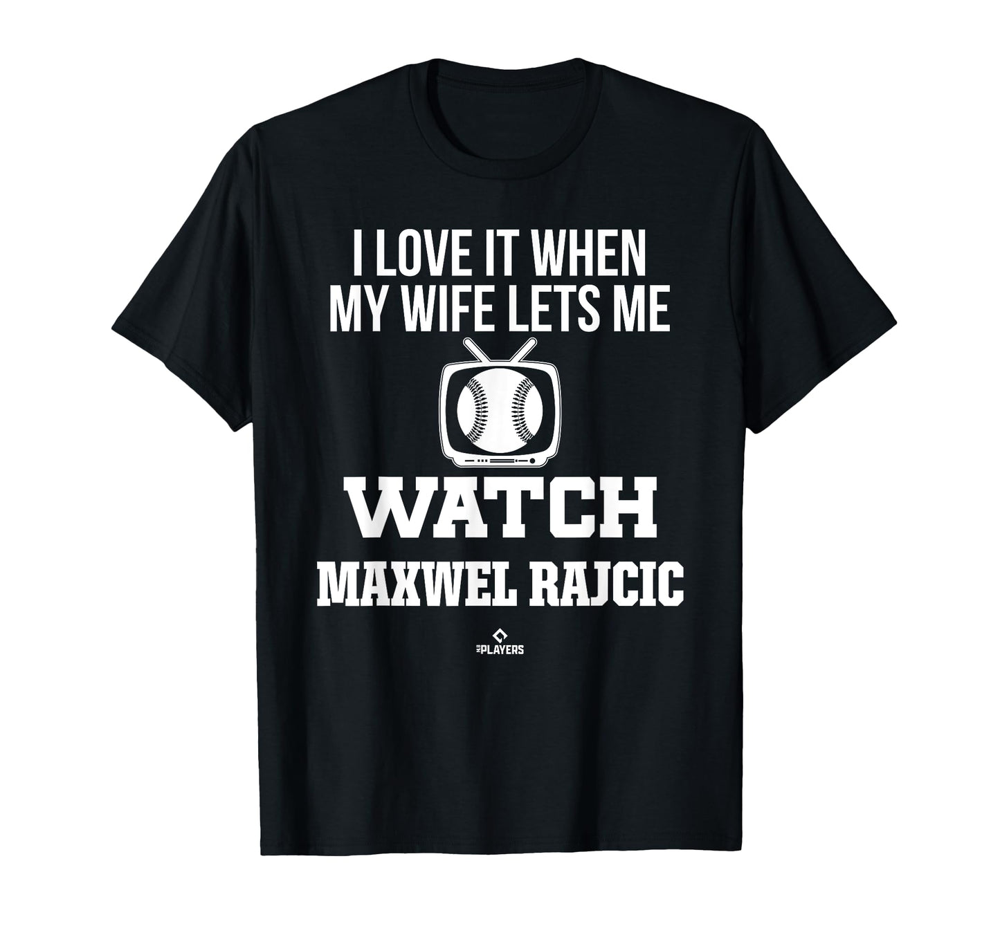 My Wife Lets Me Watch Maxwel Rajcic T-Shirt - Streetwear Style Unisex - T-Shirt, Sweatshirt, Hoodie