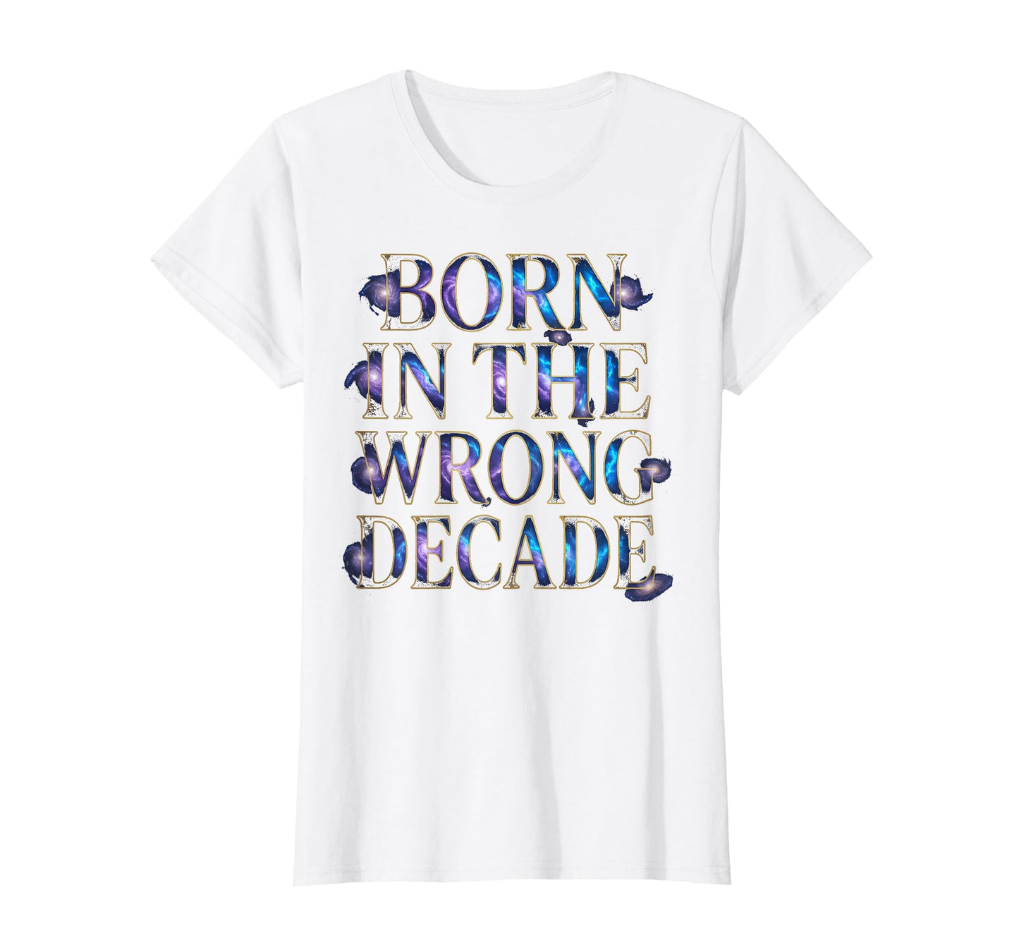 Born Wrong Decade Grunge T-Shirt - Custom Art Print Unisex - T-Shirt, Sweatshirt, Hoodie