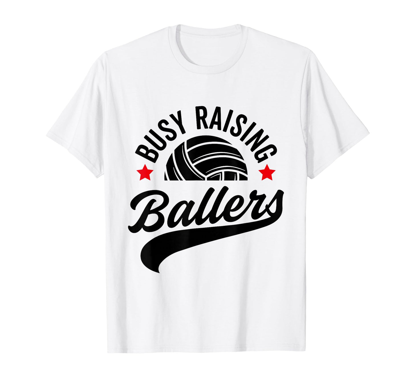 Busy Raising Ballers Volleyball Cheer T-Shirt - Graphic Print Men Women - T-Shirt, Sweatshirt, Hoodie