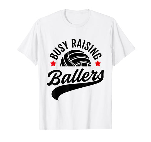 Busy Raising Ballers Volleyball Cheer T-Shirt - Graphic Print Men Women - T-Shirt, Sweatshirt, Hoodie