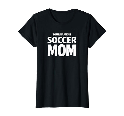 Tournament Soccer Mom Weekend Game T-Shirt - Aesthetic Graphic for Adults - T-Shirt, Sweatshirt, Hoodie