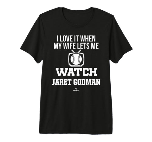 My Wife Lets Me Watch Jaret Godman T-Shirt - Graphic Print for Adults - T-Shirt, Sweatshirt, Hoodie