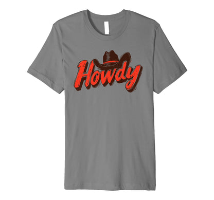 Howdy Country Western Typography T-Shirt - Fun Novelty Design for Adults - T-Shirt, Sweatshirt, Hoodie