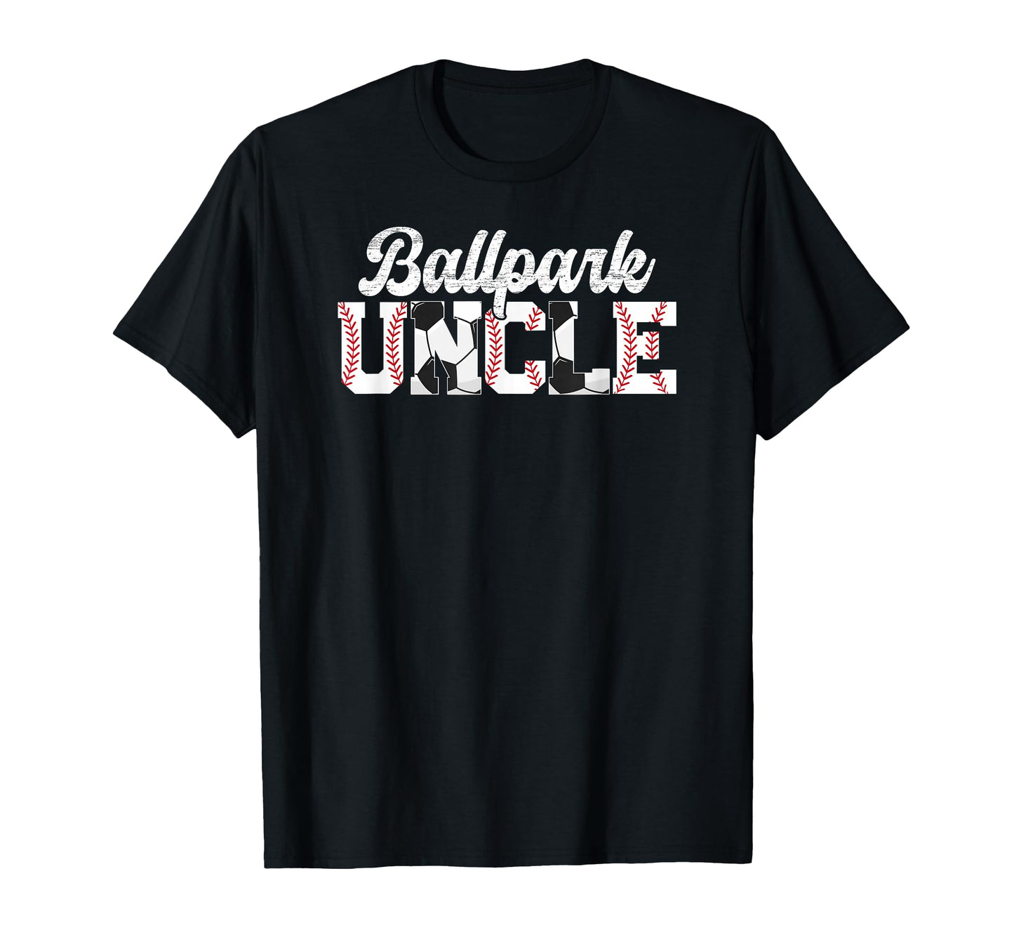 Ballpark Uncle Baseball Soccer Uncle T-Shirt - Streetwear Style Men Women - T-Shirt, Sweatshirt, Hoodie