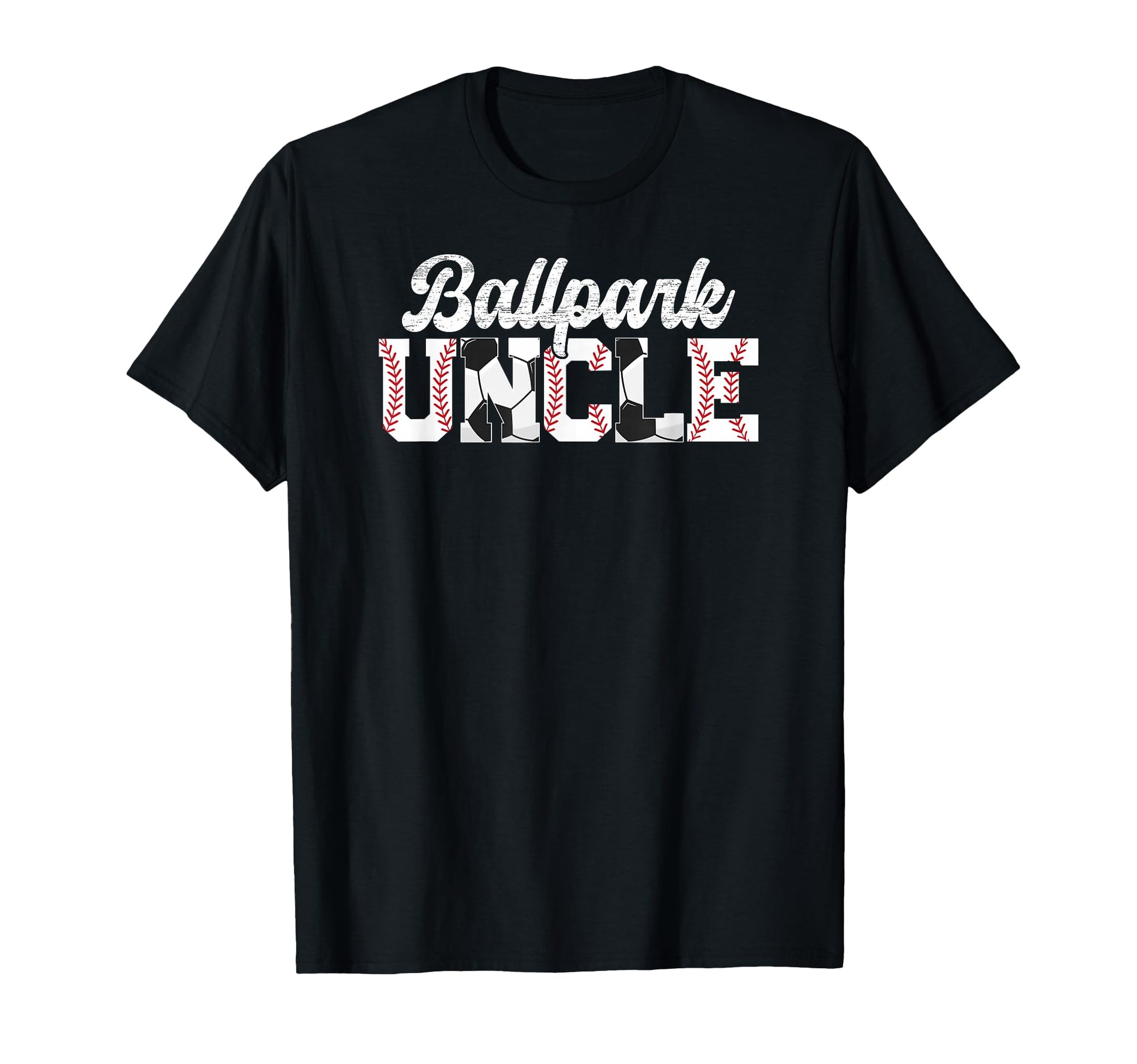 Ballpark Uncle Baseball Soccer Uncle T-Shirt - Streetwear Style Men Women - T-Shirt, Sweatshirt, Hoodie