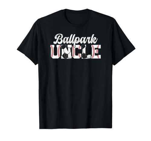 Ballpark Uncle Baseball Soccer Uncle T-Shirt - Streetwear Style Men Women - T-Shirt, Sweatshirt, Hoodie