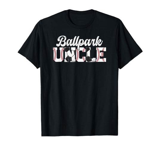 Ballpark Uncle Baseball Soccer Uncle T-Shirt - Streetwear Style Men Women - T-Shirt, Sweatshirt, Hoodie