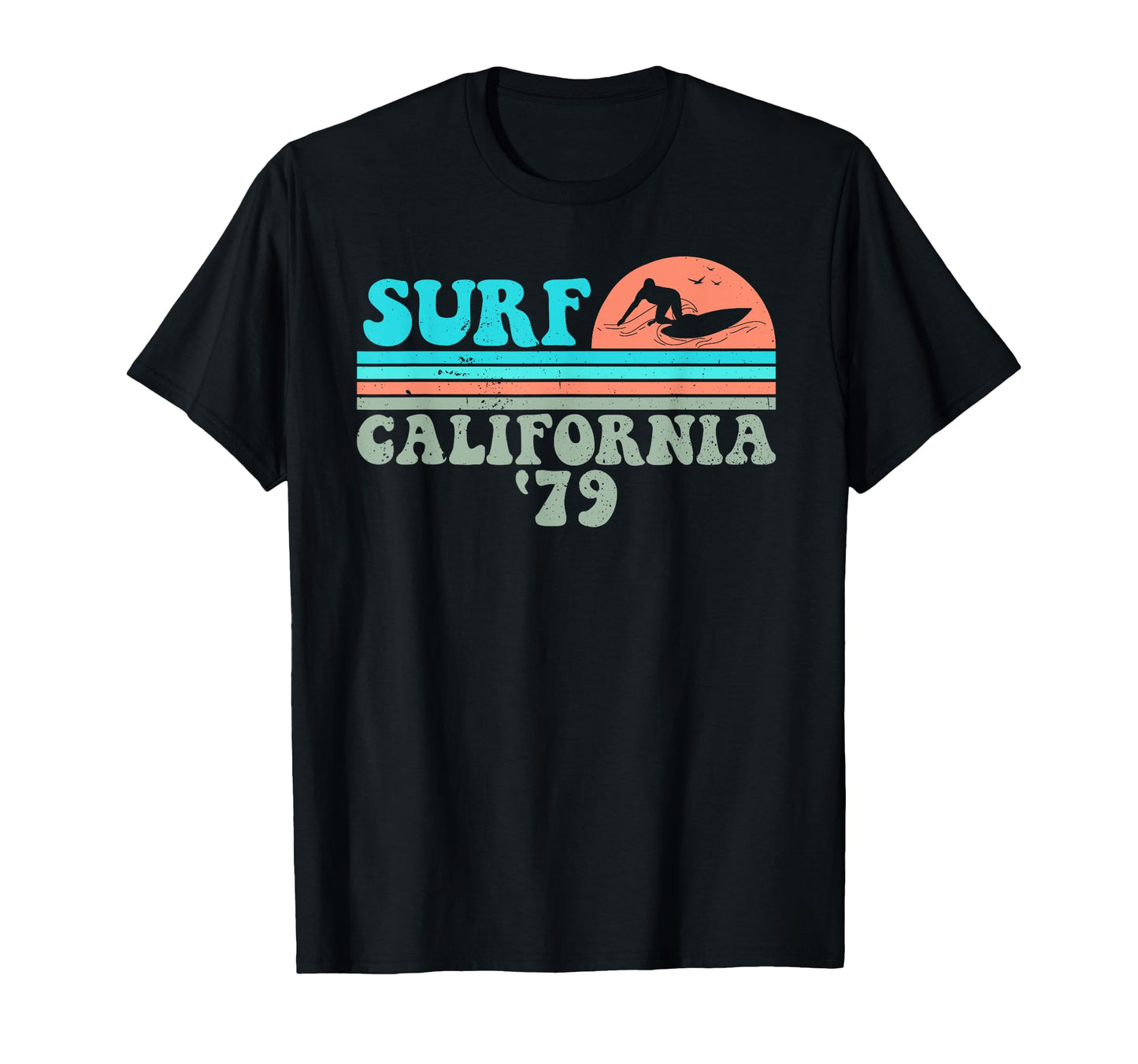 Surf California 79 Grunge Surfing T-Shirt - Novelty Apparel Unisex - T-Shirt, Sweatshirt, Hoodie