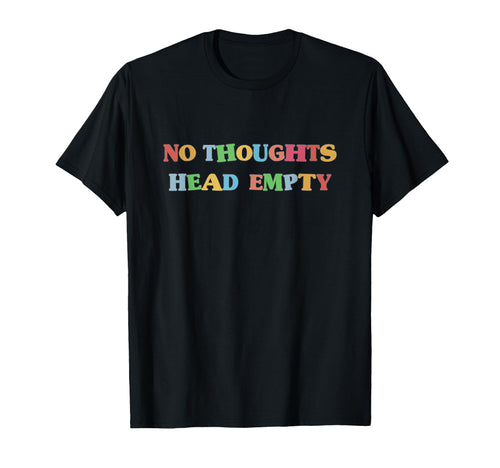 Kidcore Aesthetic No Thoughts Head T-Shirt - Minimalist Print for Adults - T-Shirt, Sweatshirt, Hoodie
