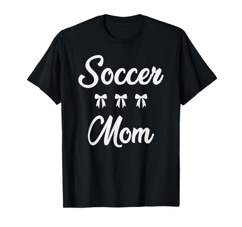 Soccer Mom Soccer Player Sports T-Shirt - Casual Everyday Wear for Adults - T-Shirt, Sweatshirt, Hoodie