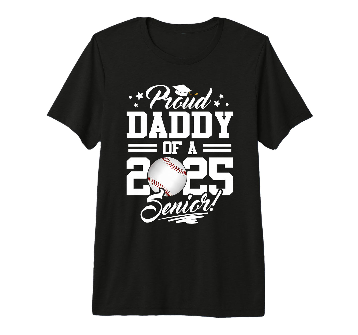 Proud Daddy 2025 Senior Graduate T-Shirt - Novelty Apparel Men Women - T-Shirt, Sweatshirt, Hoodie