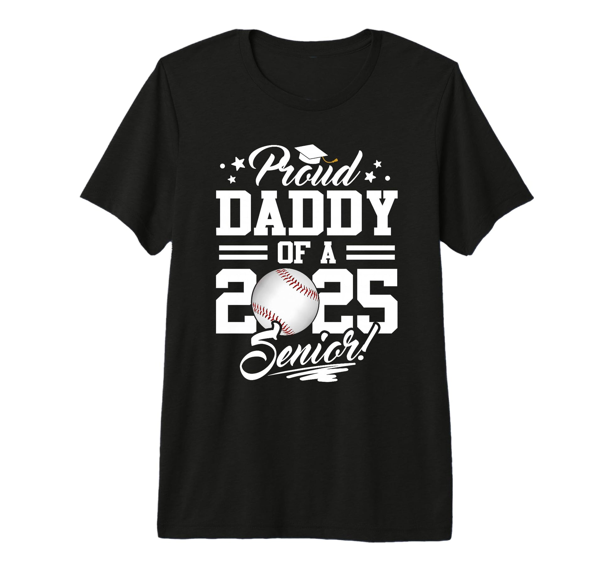 Proud Daddy 2025 Senior Graduate T-Shirt - Novelty Apparel Men Women - T-Shirt, Sweatshirt, Hoodie