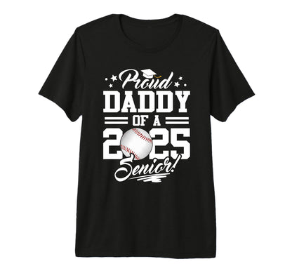 Proud Daddy 2025 Senior Graduate T-Shirt - Novelty Apparel Men Women - T-Shirt, Sweatshirt, Hoodie