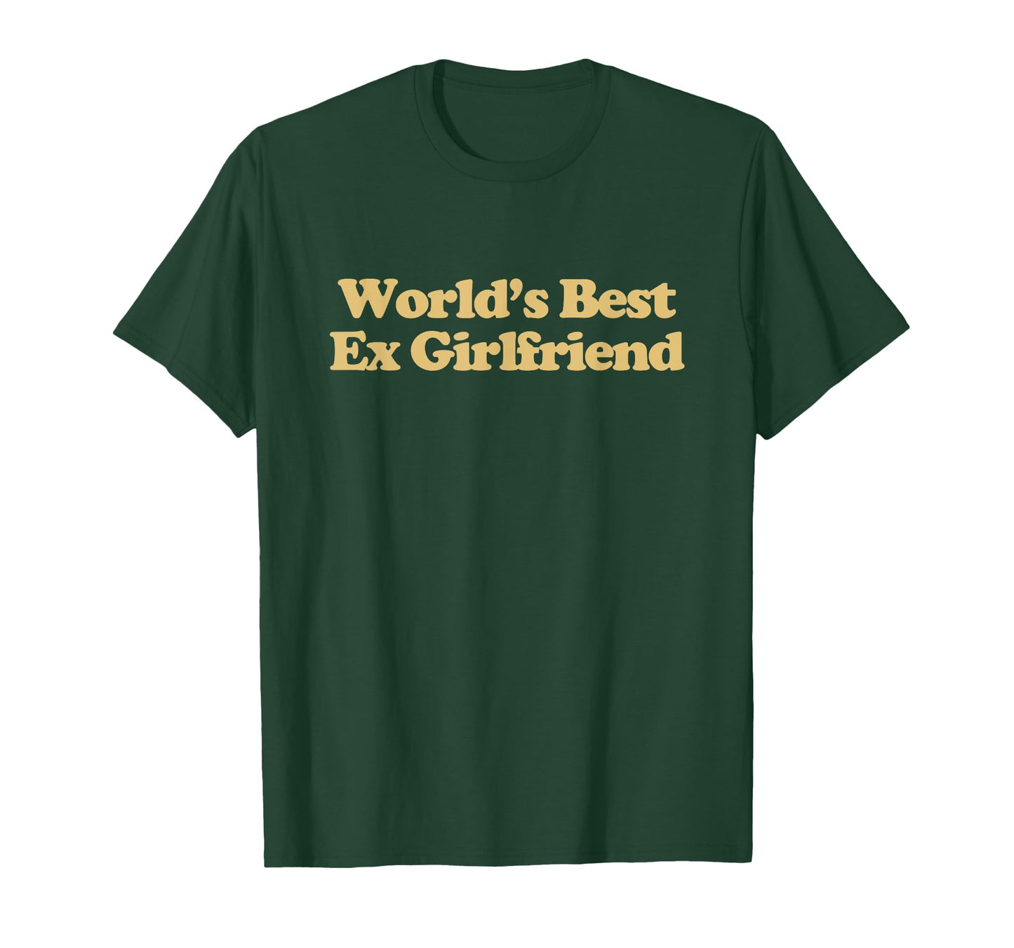 Worlds Best Ex Girlfriend Y2K Aesthetic T-Shirt - Graphic Print Men Women - T-Shirt, Sweatshirt, Hoodie