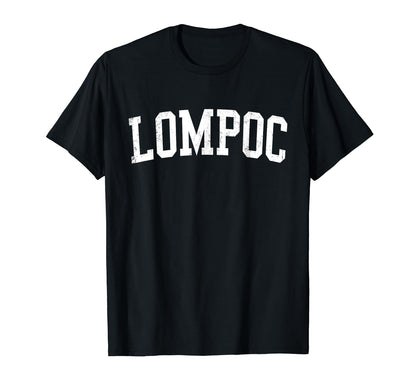 Lompoc Ca Distressed White Varsity T-Shirt - Aesthetic Graphic Men Women - T-Shirt, Sweatshirt, Hoodie