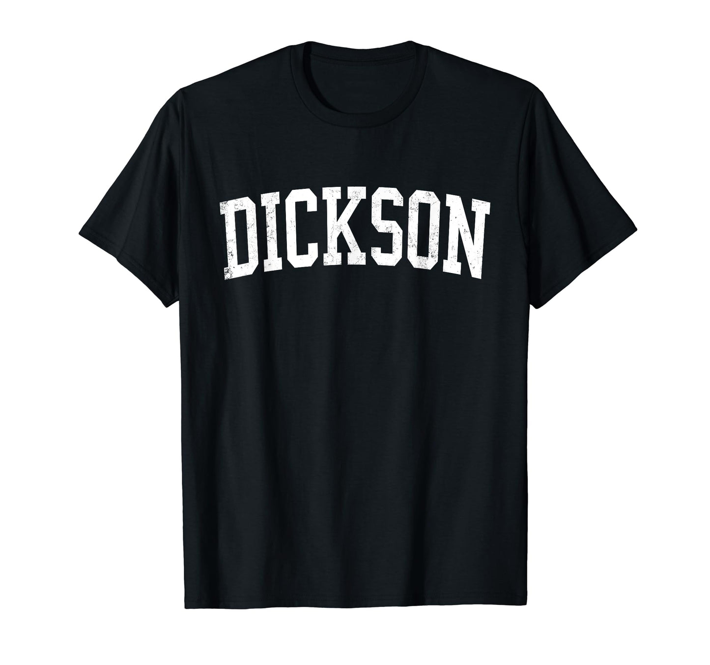 Dickson Tn Distressed White Varsity T-Shirt - Fun Novelty Design Unisex - T-Shirt, Sweatshirt, Hoodie