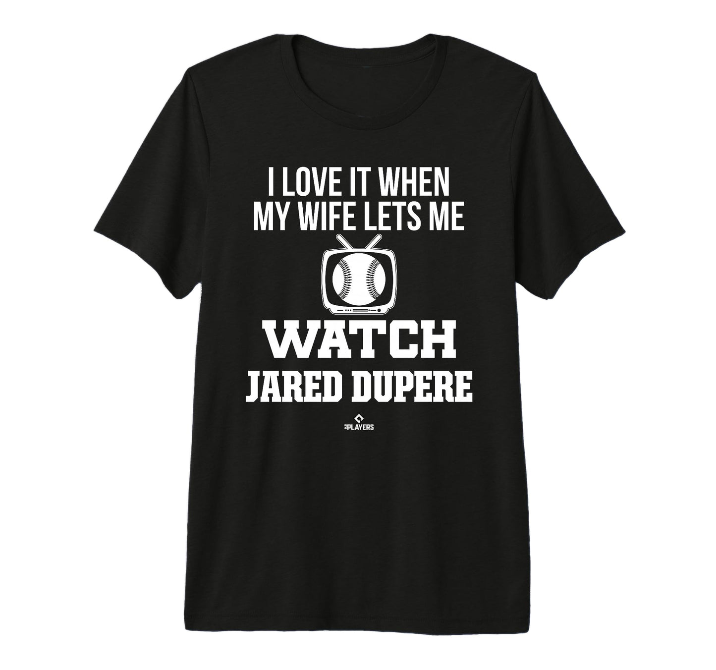 My Wife Lets Me Watch Jared Dupere T-Shirt - Trendy Graphic Unisex - T-Shirt, Sweatshirt, Hoodie