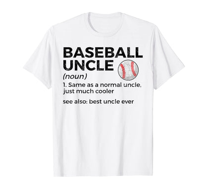 Baseball Uncle Definition Best Uncle Ever T-Shirt - Novelty Apparel Unisex - T-Shirt, Sweatshirt, Hoodie