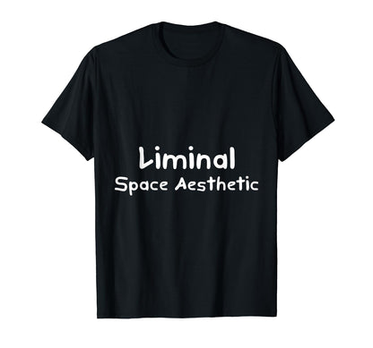 Liminal Space Aesthetic Minimalism T-Shirt - Minimalist Print Men Women - T-Shirt, Sweatshirt, Hoodie