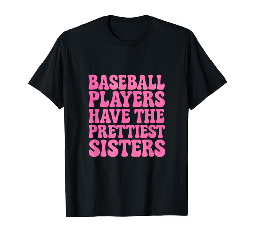 Baseball Players Have Prettiest T-Shirt - Fun Novelty Design for Adults - T-Shirt, Sweatshirt, Hoodie
