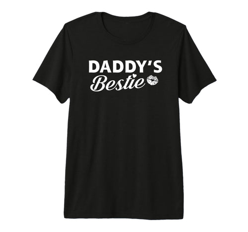 Daddys Bestie Best New Dad Life To T-Shirt - Fun Novelty Design Men Women - T-Shirt, Sweatshirt, Hoodie