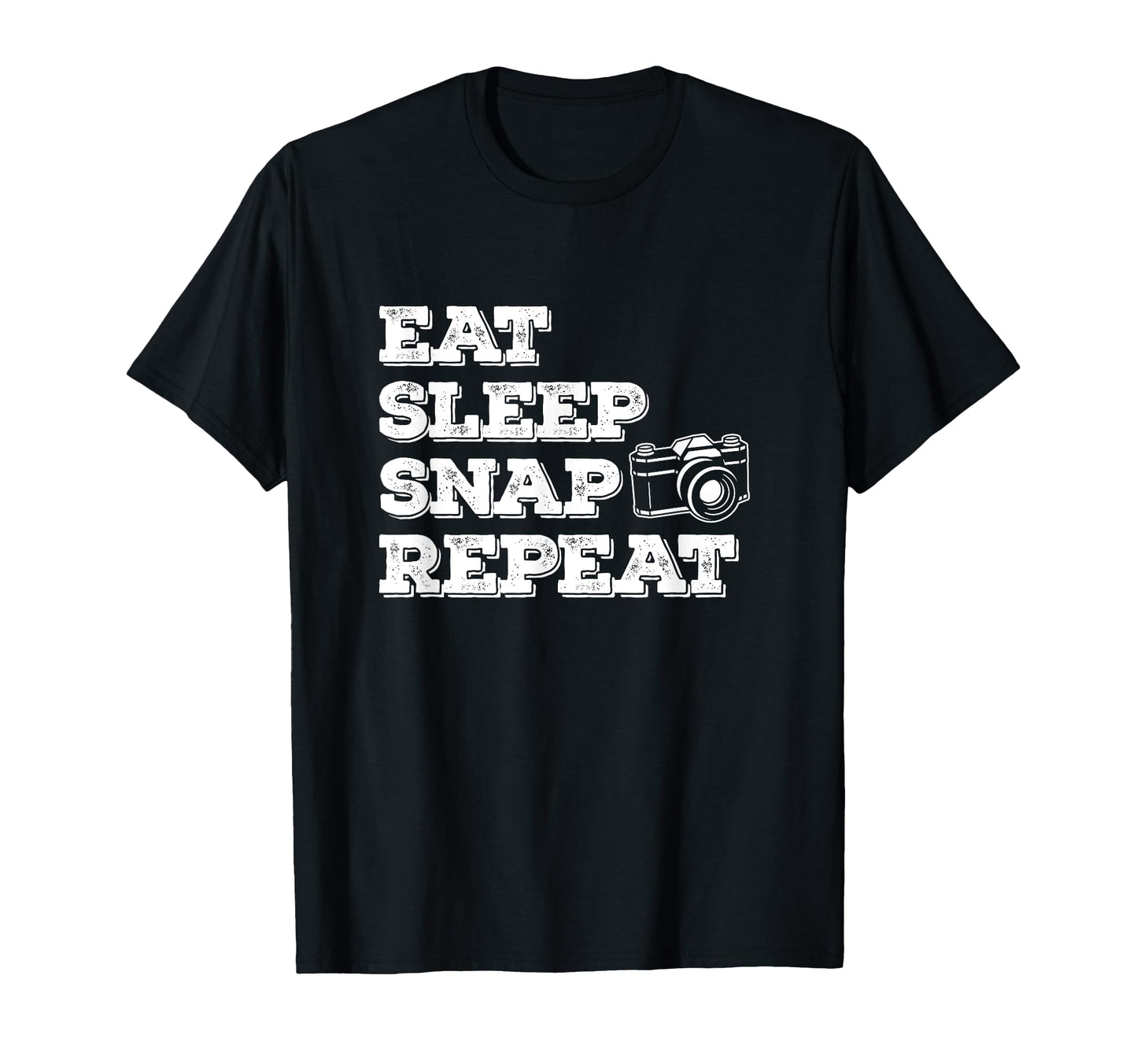 Eat Sleep Snap Repeat Funny T-Shirt - Minimalist Print Men Women - T-Shirt, Sweatshirt, Hoodie
