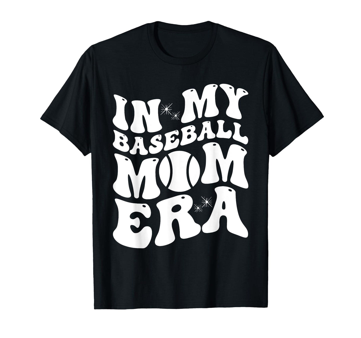My Baseball Mom Era Baseball T-Shirt - Streetwear Style Men Women - T-Shirt, Sweatshirt, Hoodie